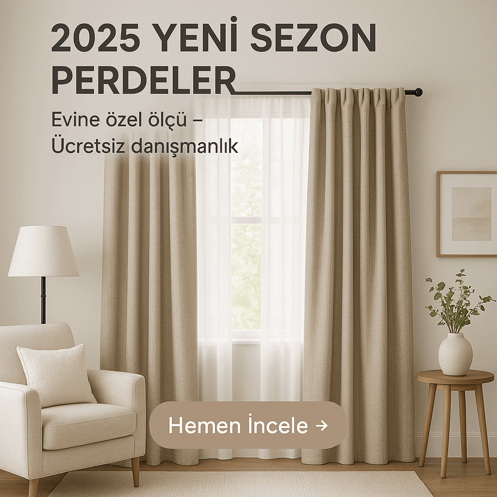 2025 Yeni Sezon Perdeler